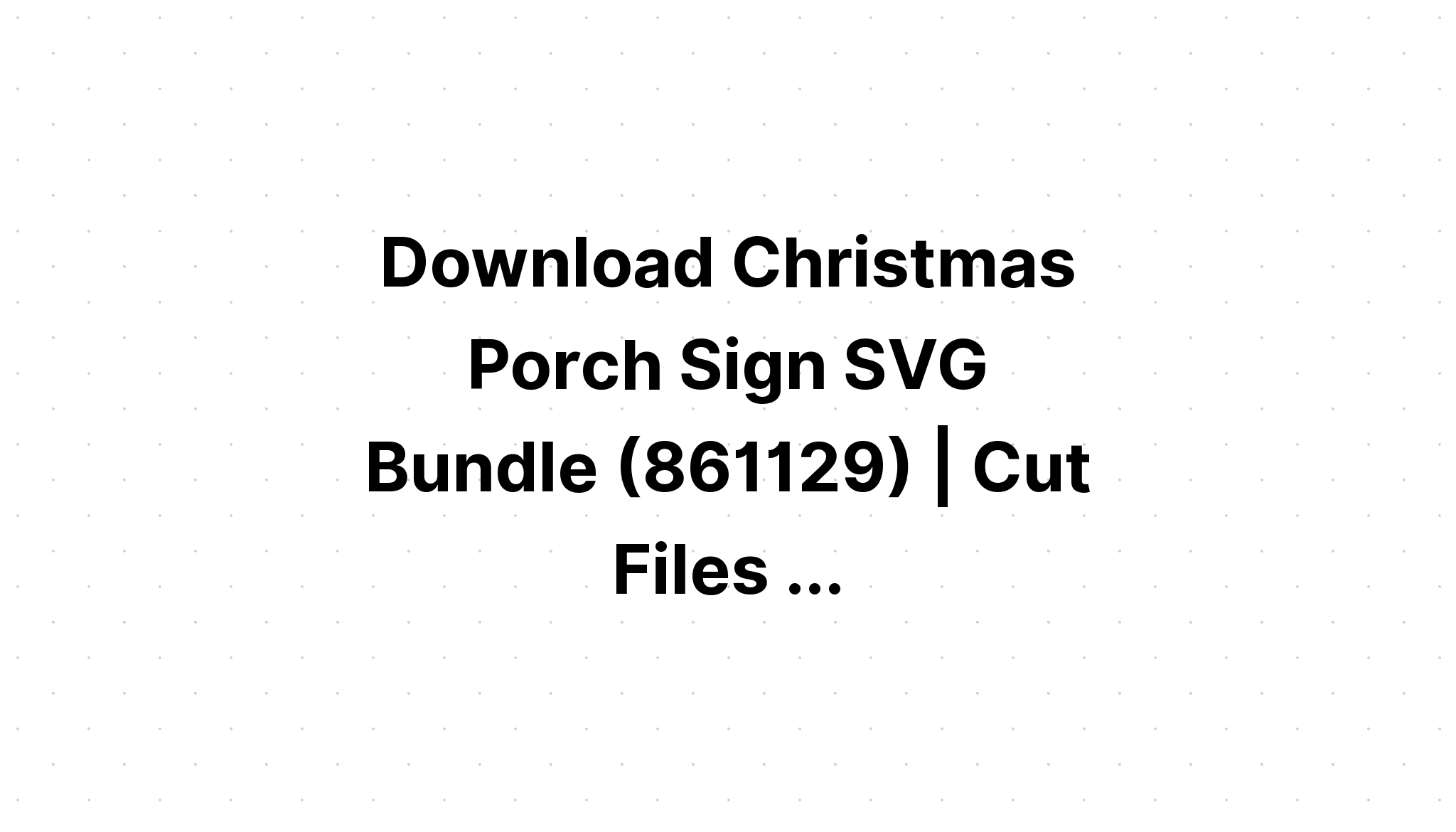 Download Christmas Gnomes Porch Signs Bundle Svg SVG File